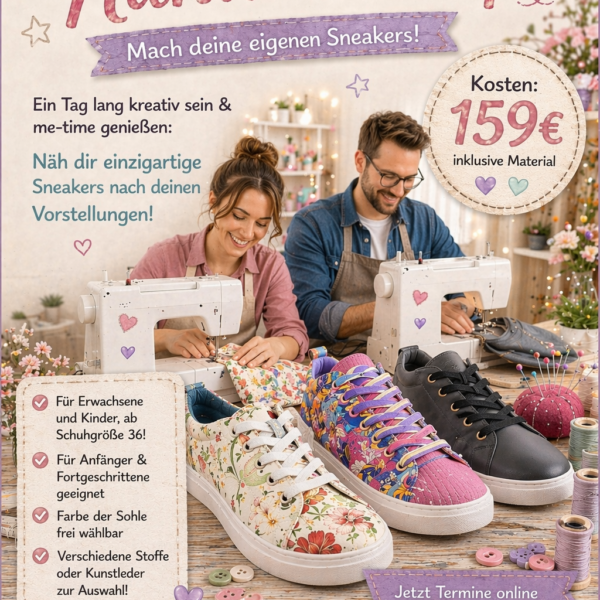 Cooler Nähworkshop – Mach deine eigenen Sneakers! - (freie Termin Wahl) 15:00 - 21:00 Uhr / 5-6 Stunden